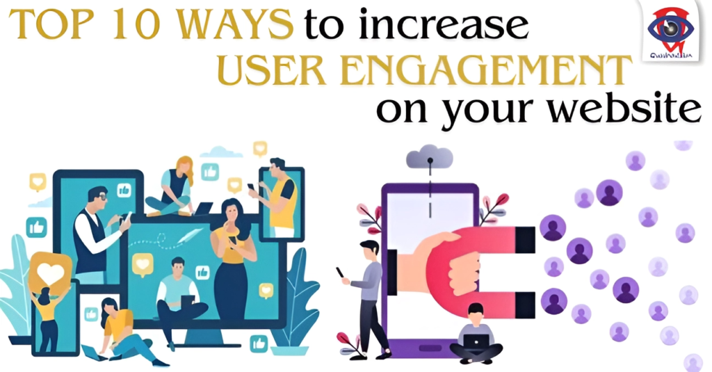 Top 10 ways to increase user engagement on your website