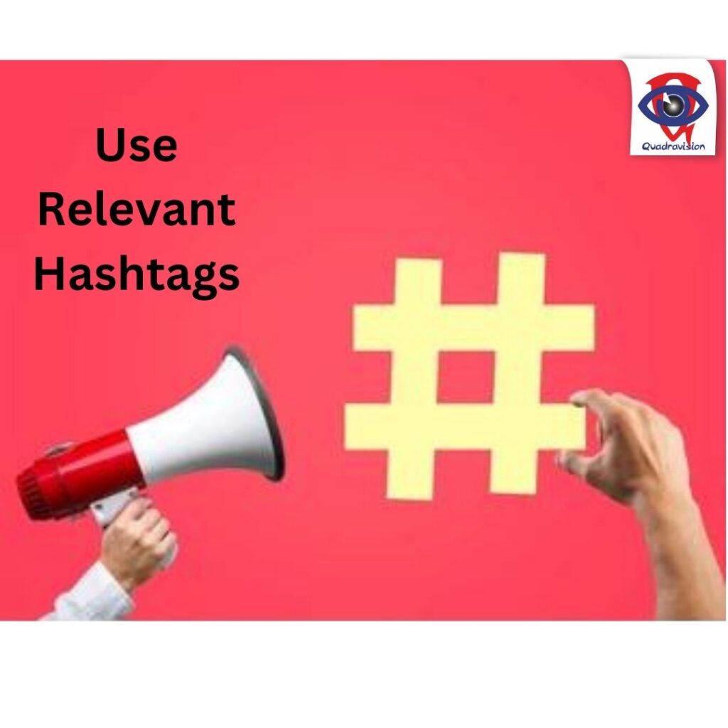 use relevant hashtags
